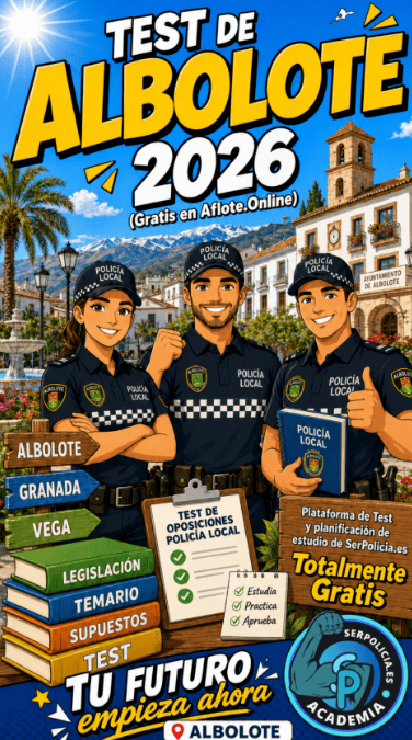 Test gratis policía local Albolote 2026 - SerPolicia